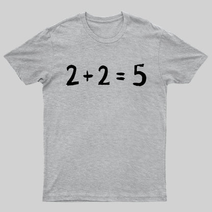 2 + 2 = 5 George Orwell 1984 inspired Classic T-Shirt - Geeksoutfit