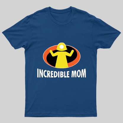 Incredible Mom T-Shirt