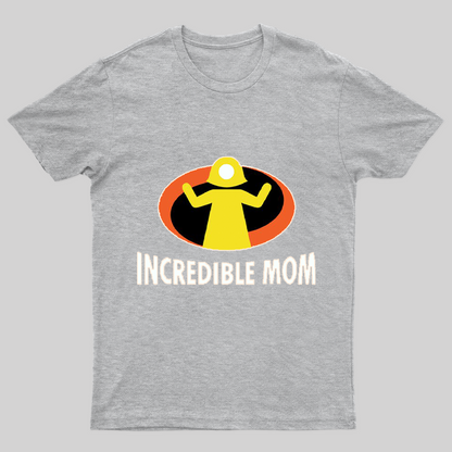 Incredible Mom T-Shirt