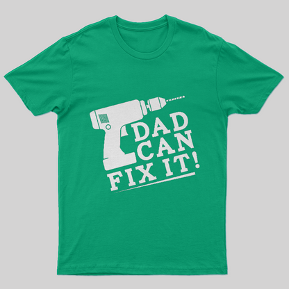 DAD CAN FIX IT T-Shirt-Geeksoutfit-Father's Day,geek,t-shirt