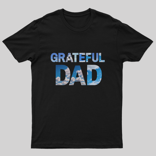 Grateful Dad T-Shirt-Geeksoutfit-Father's Day,geek,t-shirt