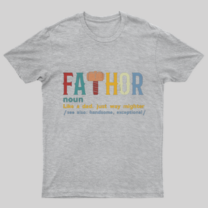 Fa-Thor Like Dad Just Way Mightier T-Shirt-Geeksoutfit-Father's Day,geek,scifi,t-shirt