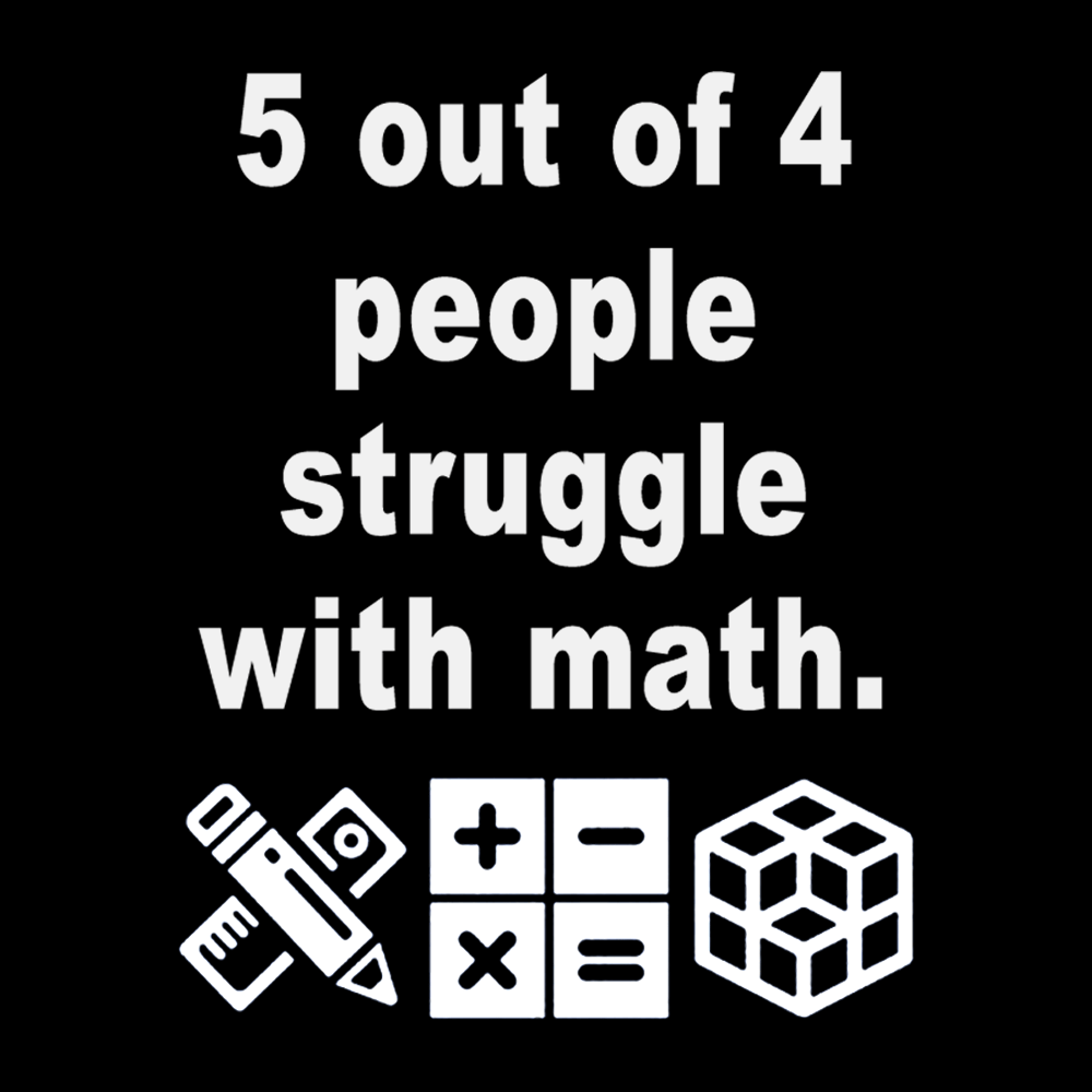 5 Out of 4 People Struggle with Math T-shirt - Geeksoutfit