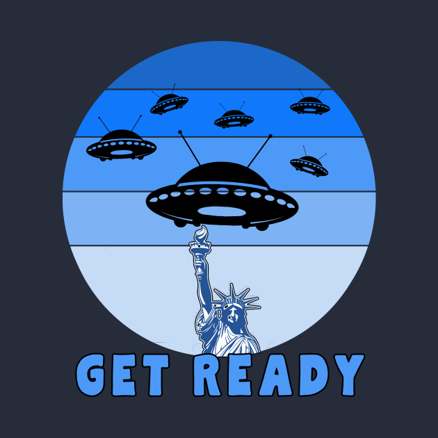 Alien Abduction Aliens UFO Get Ready T-Shirt - Geeksoutfit