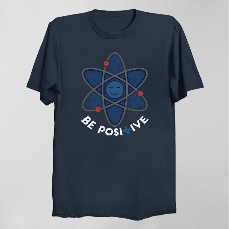 BE POSITIVE T-Shirt - Geeksoutfit