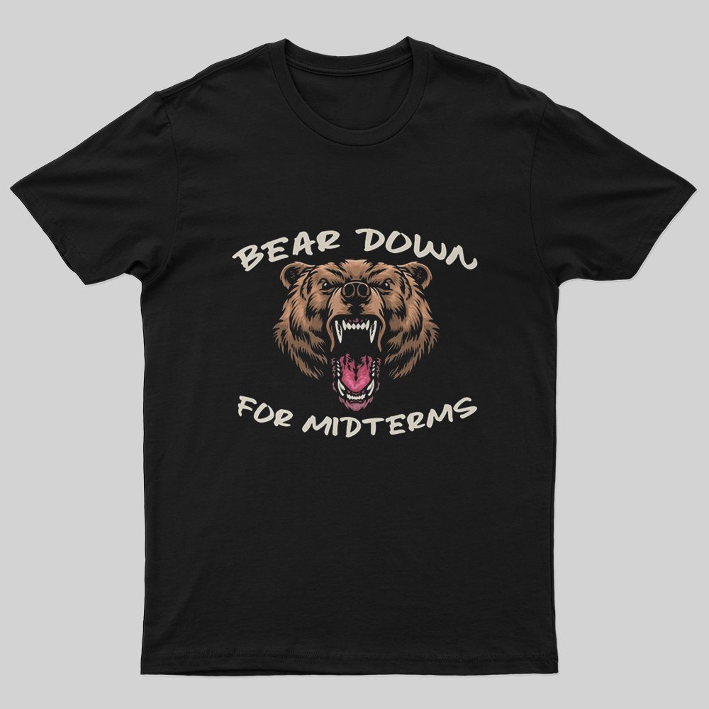 Bear Down T-Shirt - Geeksoutfit