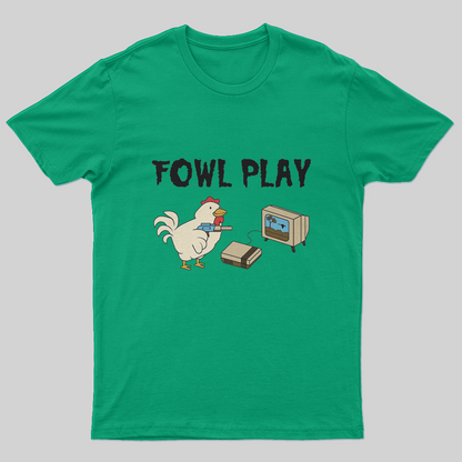 Funny Clever Fowl Play Chicken Pun T-Shirt