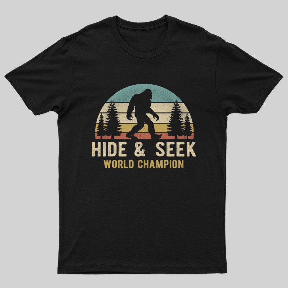 Bigfoot - Hide And Seek World Champion T-Shirt - Geeksoutfit