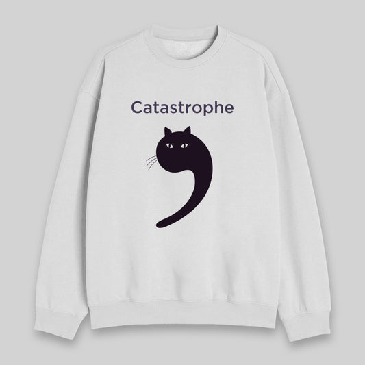 Catastrophe Sweatshirt - Geeksoutfit