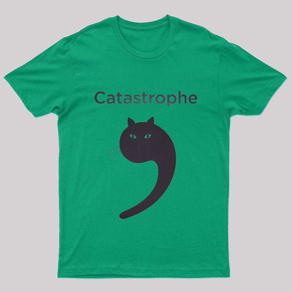 Catastrophe T-Shirt - Geeksoutfit