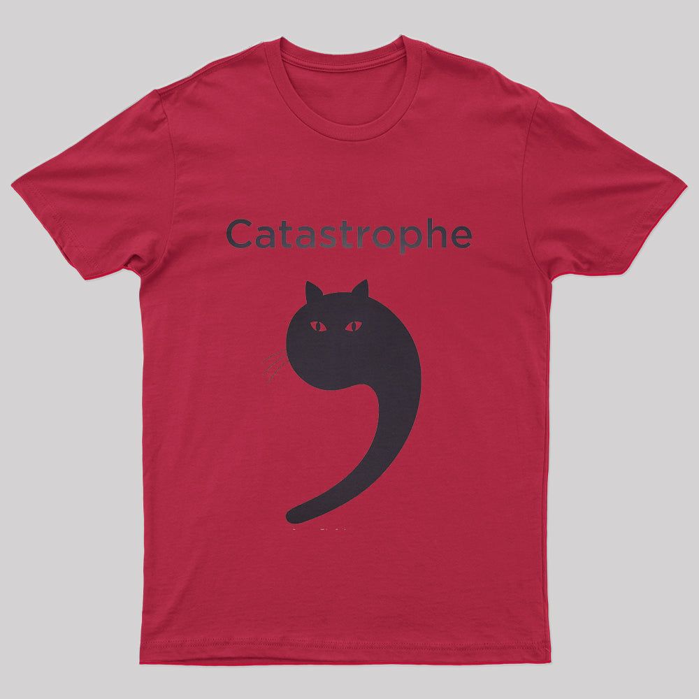 Catastrophe T-Shirt - Geeksoutfit