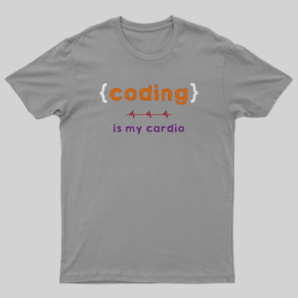 Coding is my cardio T-Shirt - Geeksoutfit