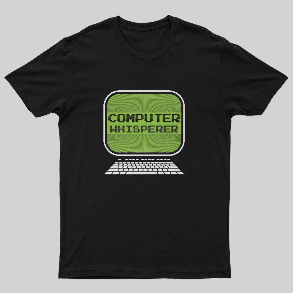 Computer Whisperer T-Shirt - Geeksoutfit