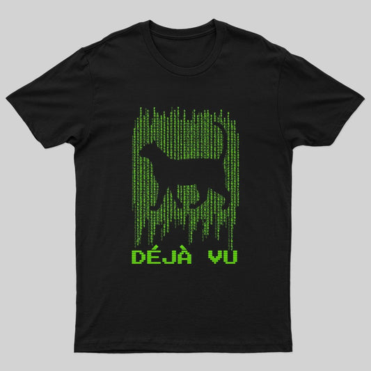 Deja Vu Cat T-Shirt - Geeksoutfit