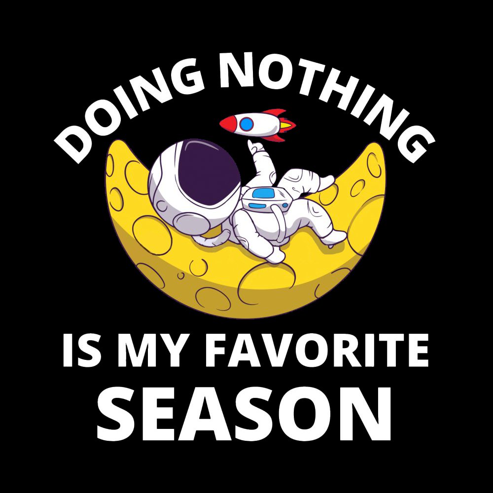 Doing Nothing Is My Favorite Season T-Shirt - Geeksoutfit