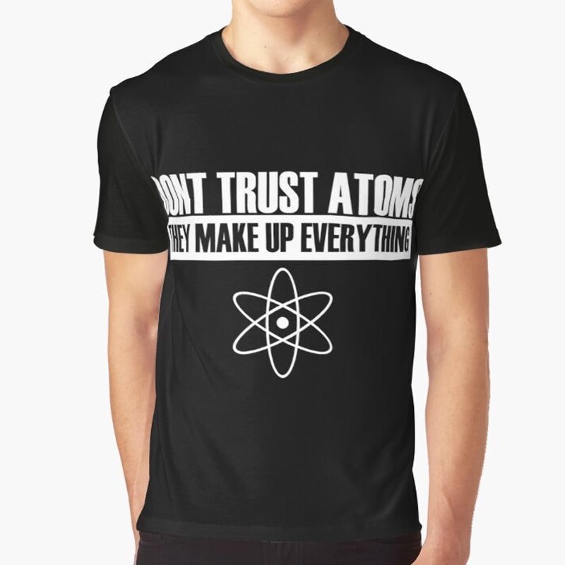Don't trust atoms T-Shirt - Geeksoutfit