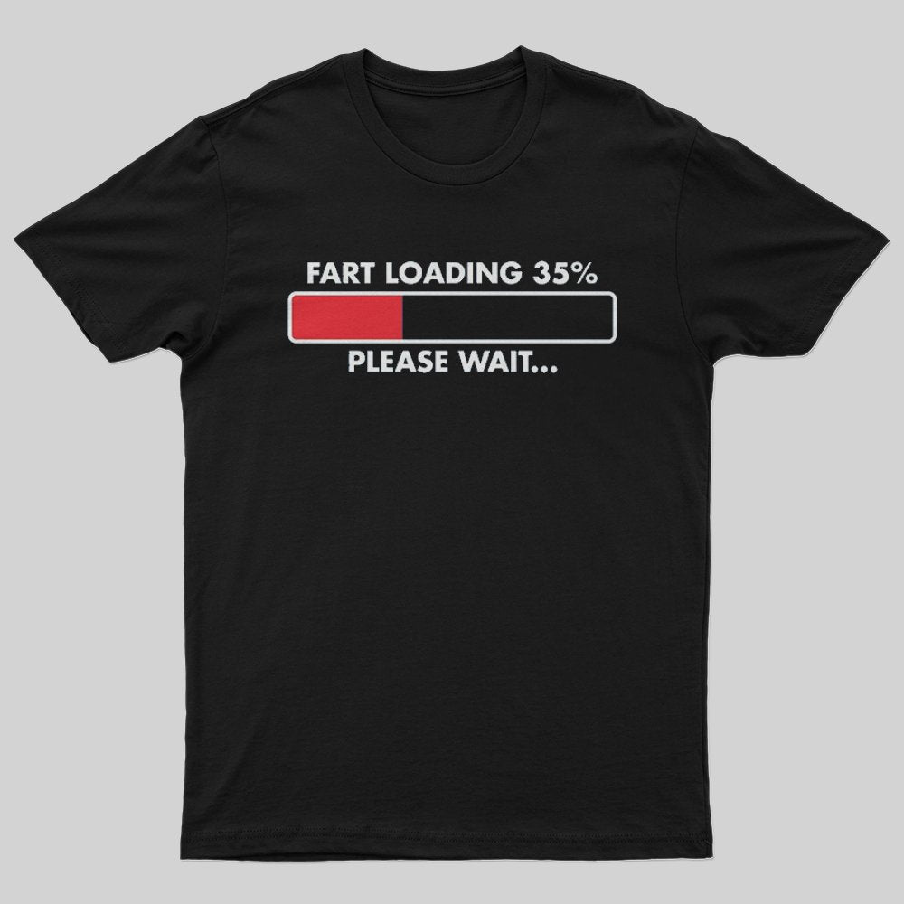 Fart Loading 35% T-Shirt - Geeksoutfit