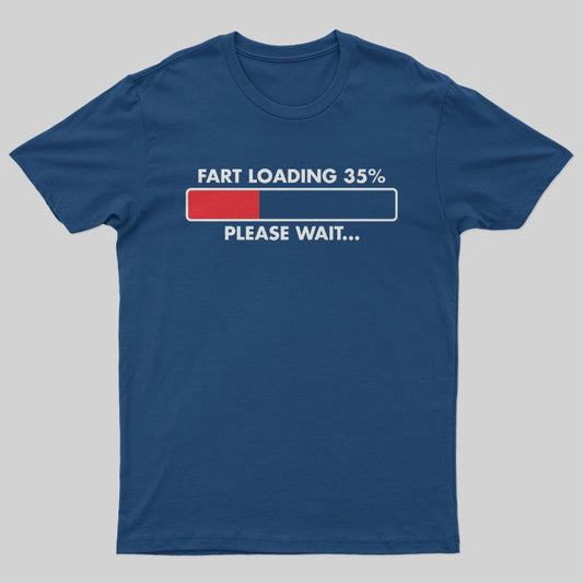 Fart Loading 35% T-Shirt - Geeksoutfit
