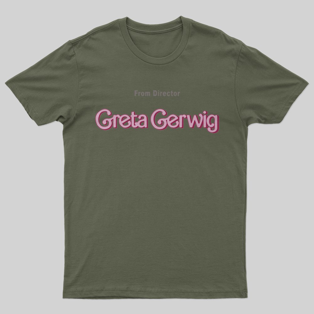 From Director Greta Gerwig T-shirt - Geeksoutfit