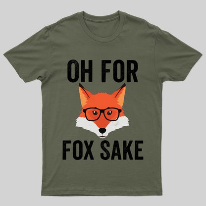 Funny Animal Puns - Oh For Fox Sake T-shirt - Geeksoutfit