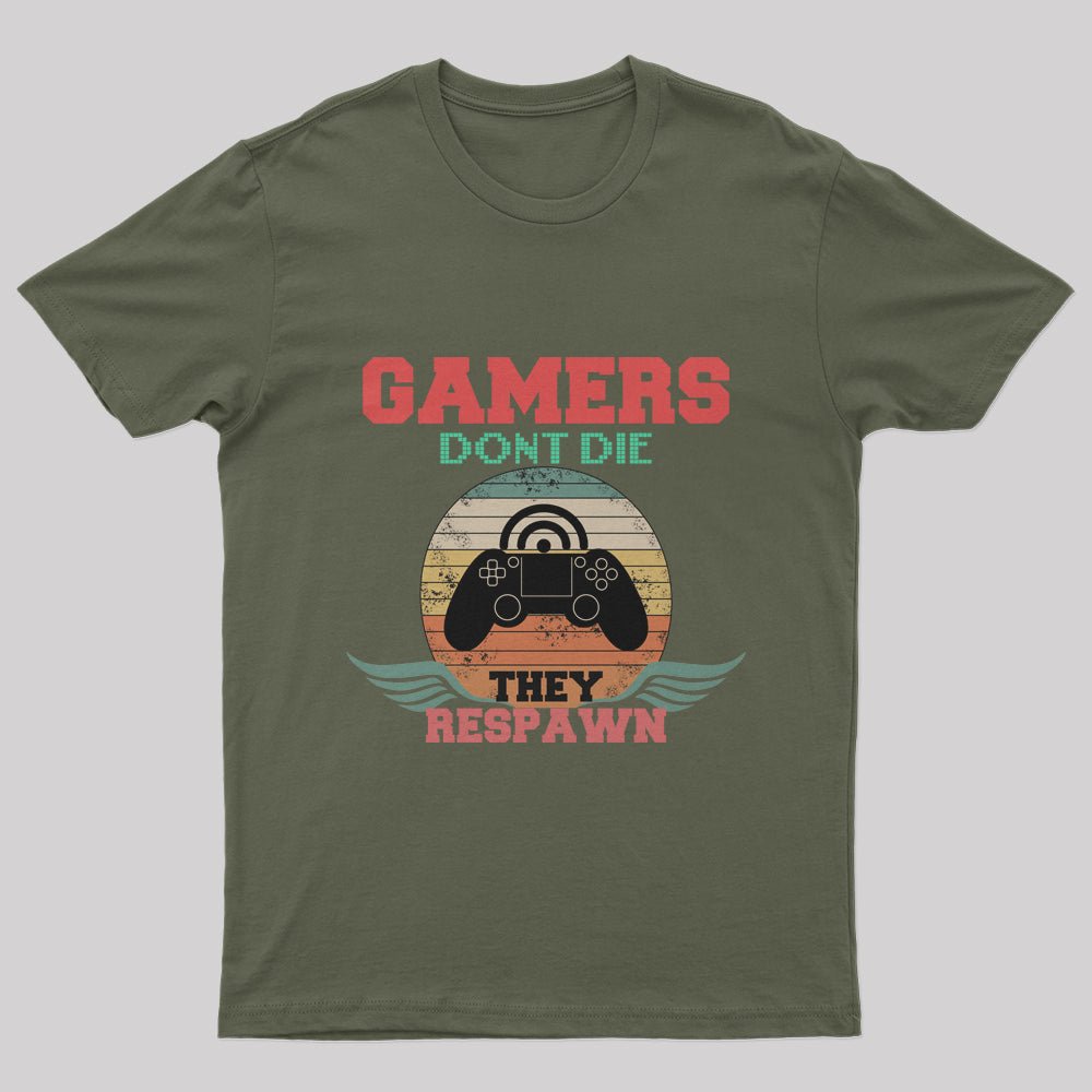 Gamers Don't Die T-Shirt - Geeksoutfit