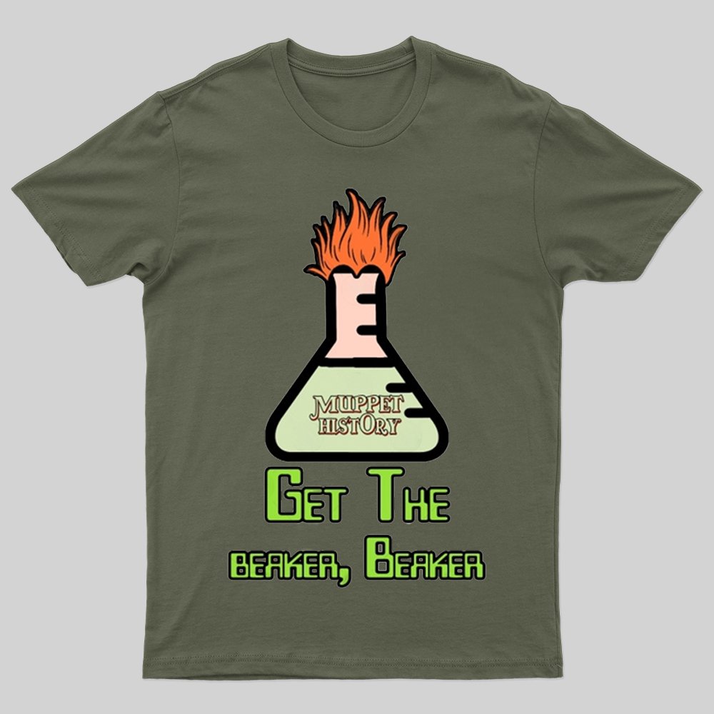 Get the beaker, Beaker. T-shirt - Geeksoutfit