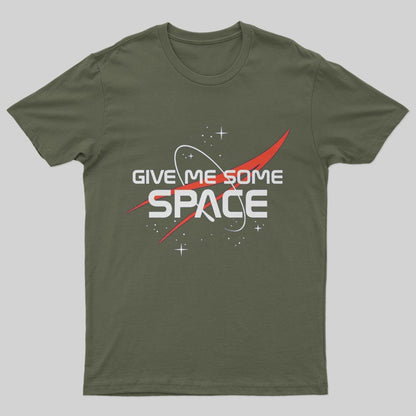 Give Me Some Space T-Shirt - Geeksoutfit