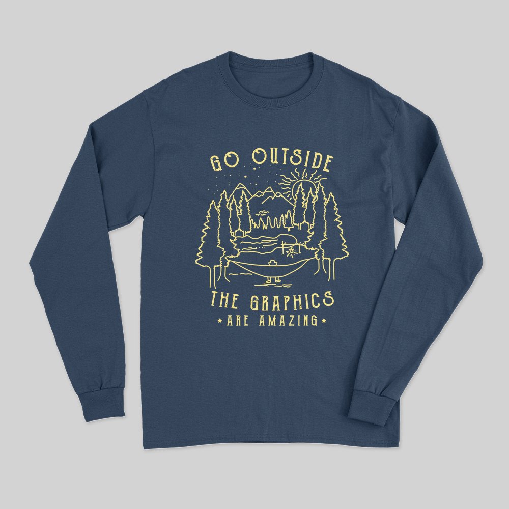 Go Outside The Graphics Long Sleeve T-Shirt - Geeksoutfit