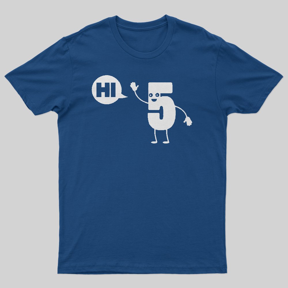 Hi Five T-Shirt - Geeksoutfit