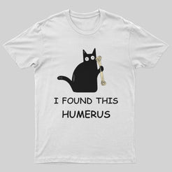 Geeksoutfit I Found This Humerus T-Shirt for Sale online