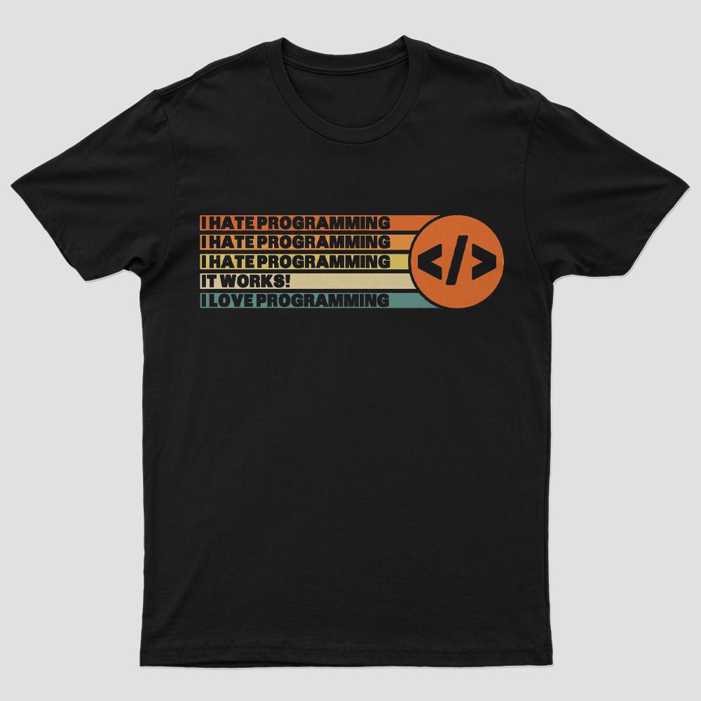 I Hate Programming T-Shirt - Geeksoutfit