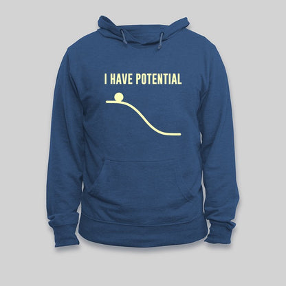 I Have Potential Energy Hoodie - Geeksoutfit