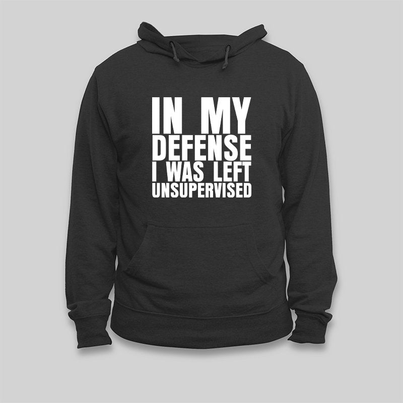 I Was Left Unsupervised Hoodie - Geeksoutfit