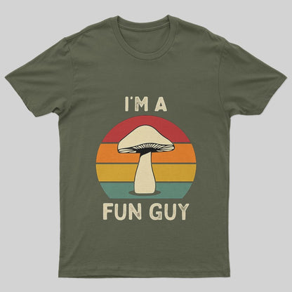 I'm a Fun Guy Funny Fungi Mushroom T-Shirt - Geeksoutfit