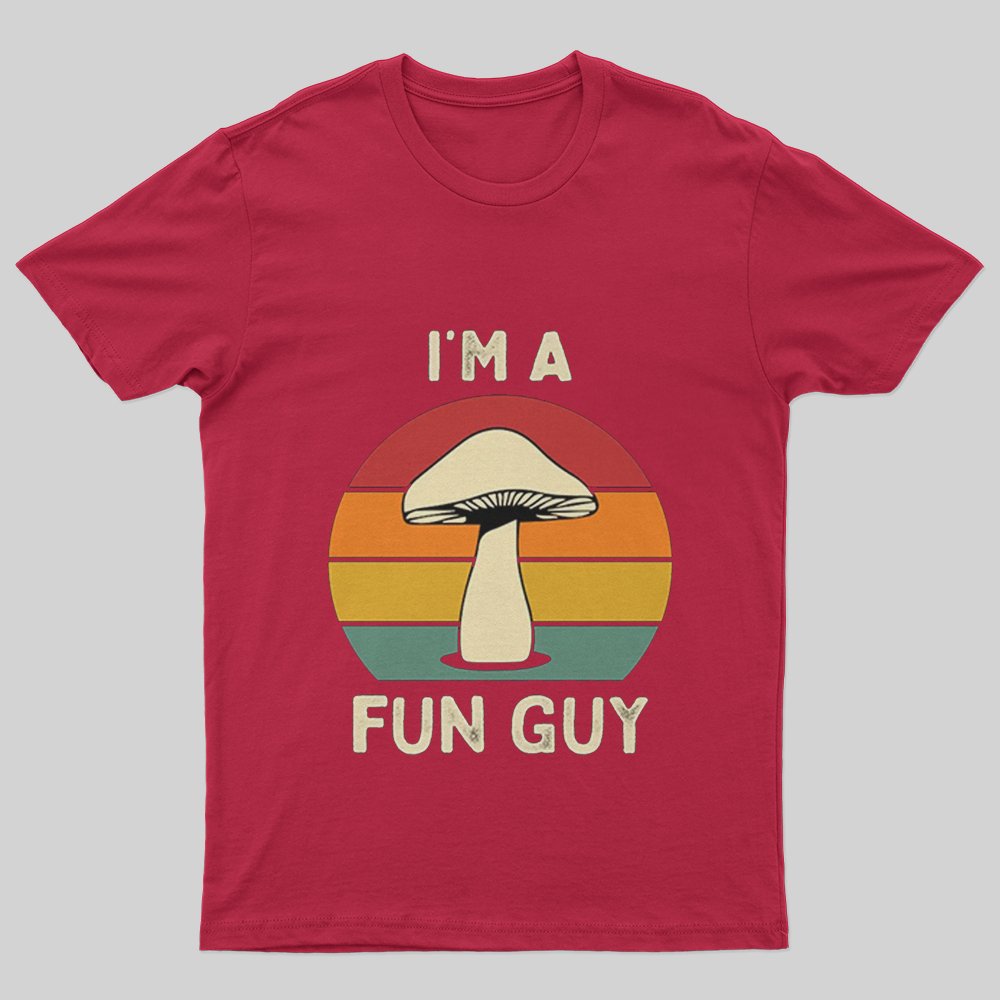 I'm a Fun Guy Funny Fungi Mushroom T-Shirt - Geeksoutfit