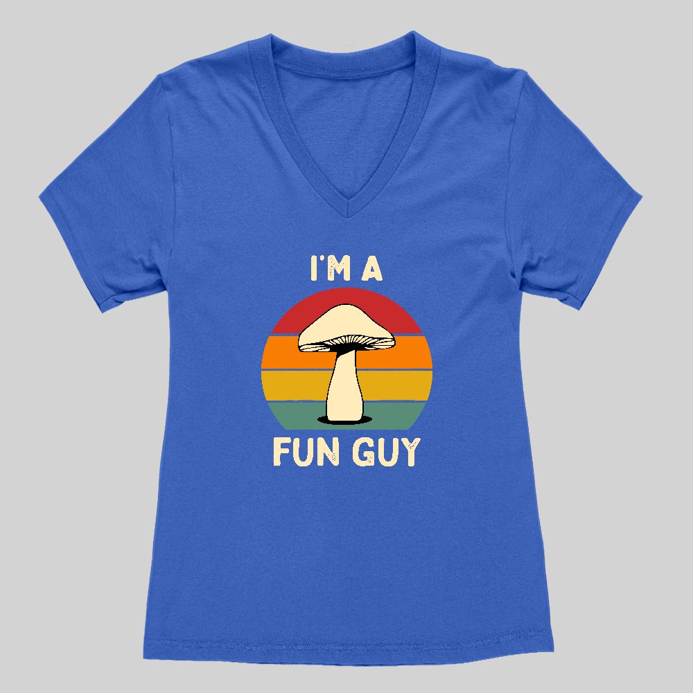 I'm a Fun Guy Funny Fungi Mushroom Women's V-Neck T-shirt - Geeksoutfit