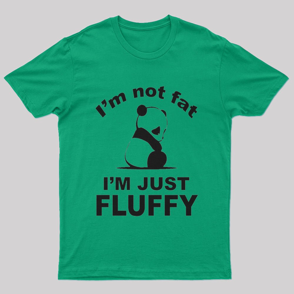 I'm Just Fluffy Panda T-Shirt - Geeksoutfit