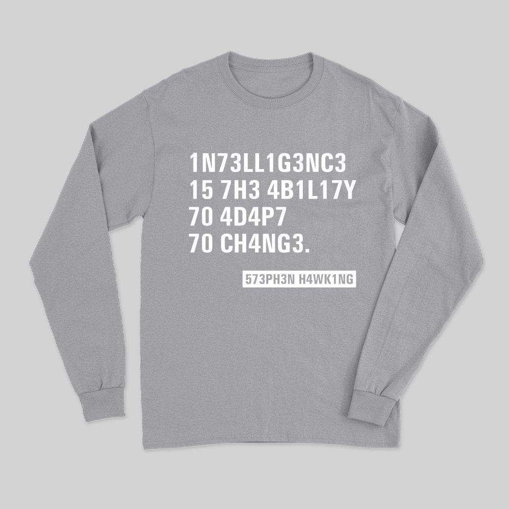 Intelligence - Stephen Hawking Long Sleeve T-Shirt - Geeksoutfit