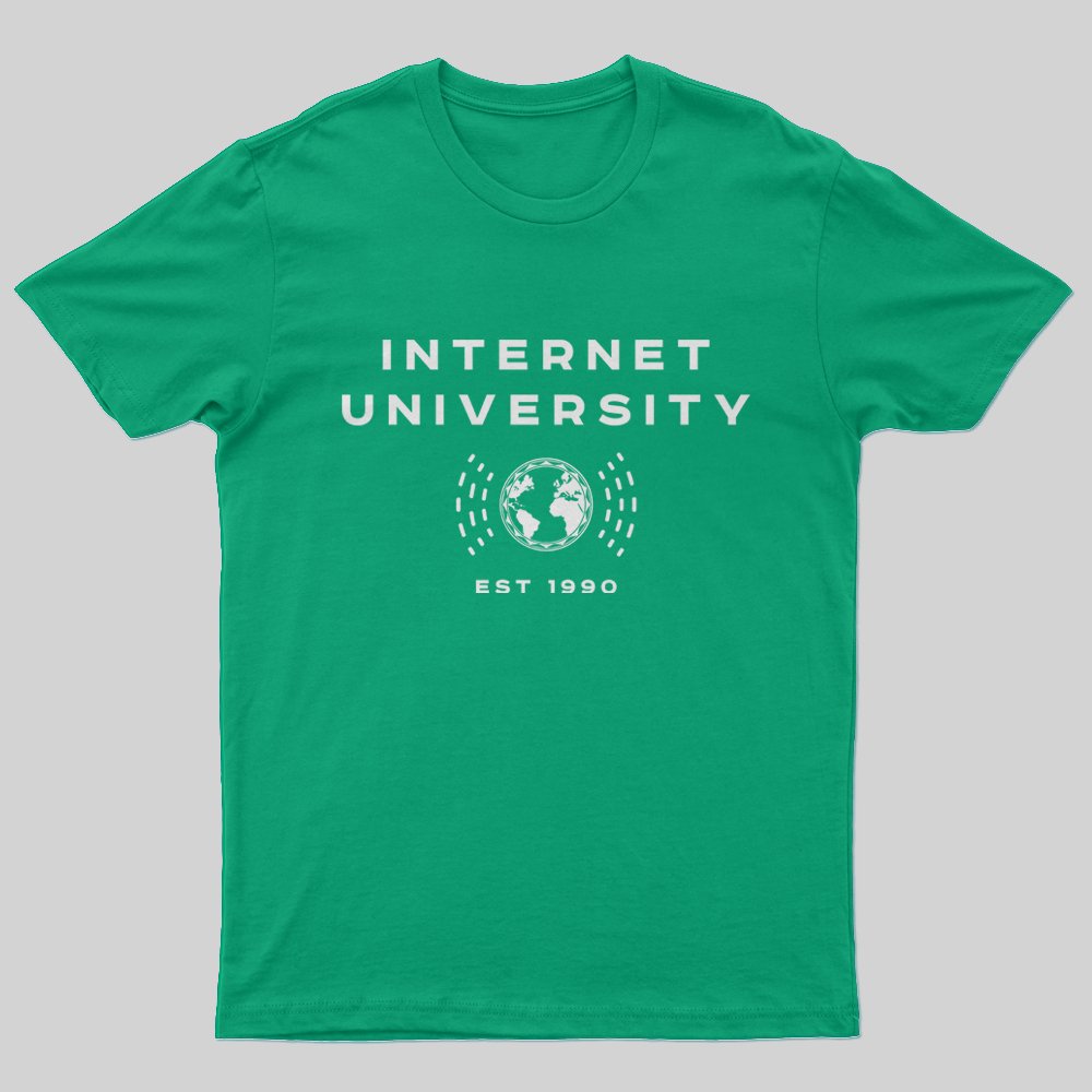 Internet University T-Shirt - Geeksoutfit