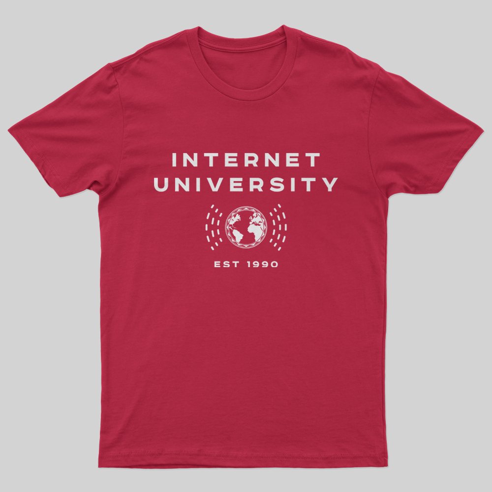 Internet University T-Shirt - Geeksoutfit