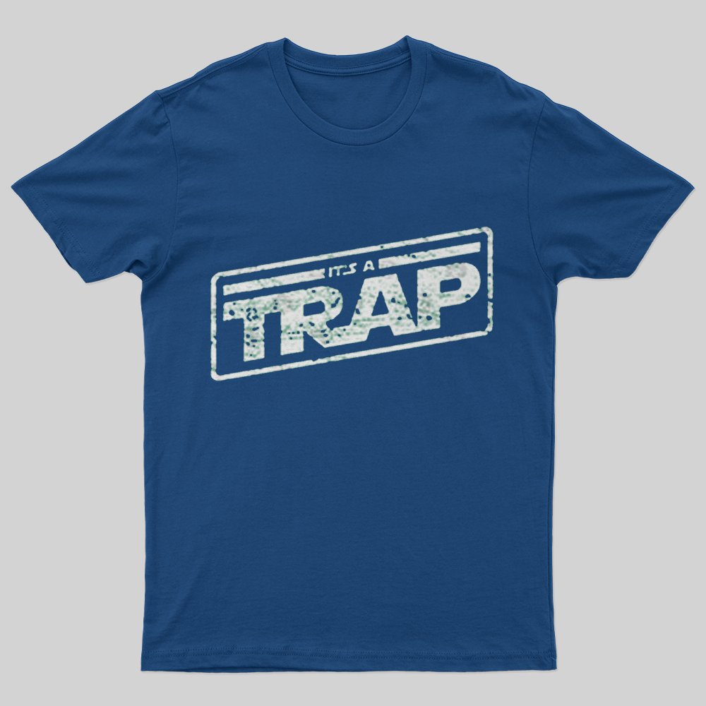 It's a Trap T-Shirt - Geeksoutfit