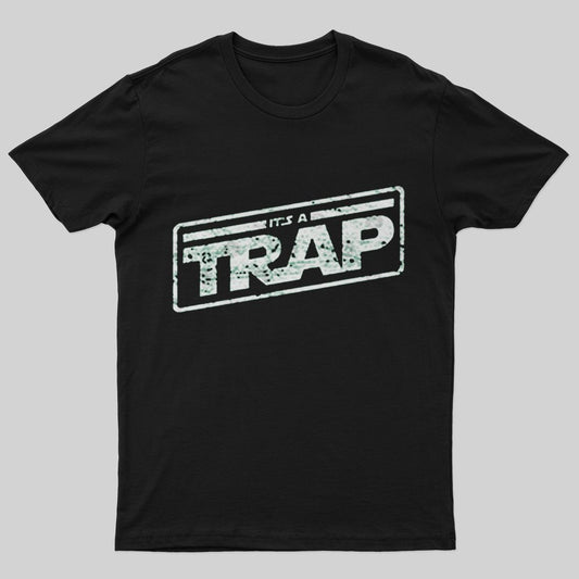 It's a Trap T-Shirt - Geeksoutfit