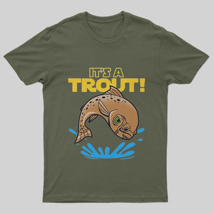 It's a Trout T-Shirt - Geeksoutfit