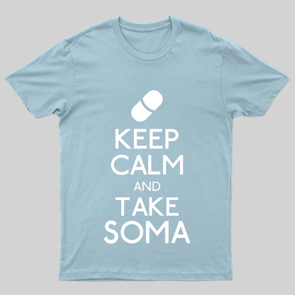 Keep Calm Soma T-Shirt - Geeksoutfit