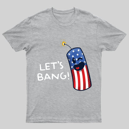 Let's Bang T-Shirt - Geeksoutfit