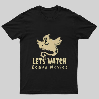 Lets Watch Scary Movies T-Shirt - Geeksoutfit