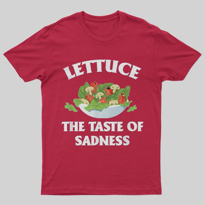 Lettuce The Taste Of Sadness T-Shirt - Geeksoutfit