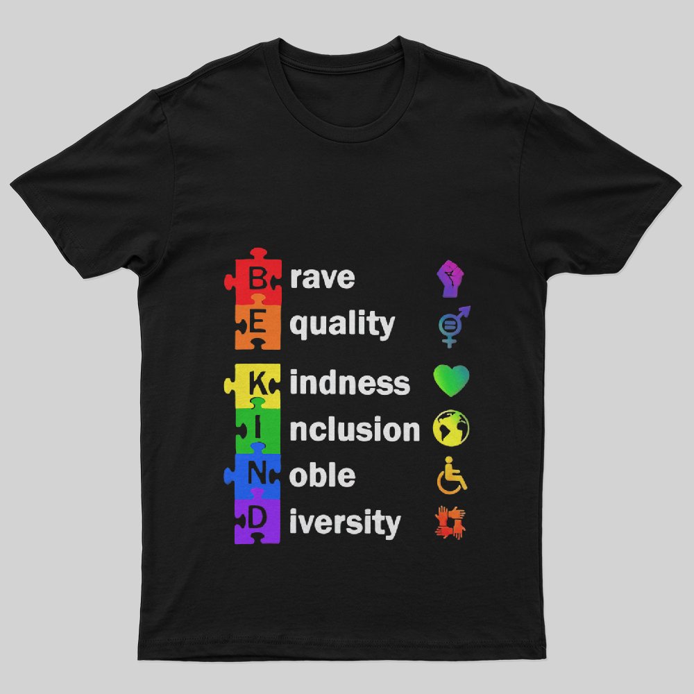 LGBT brave equality kindness inclusion noble diversity T-Shirt - Geeksoutfit