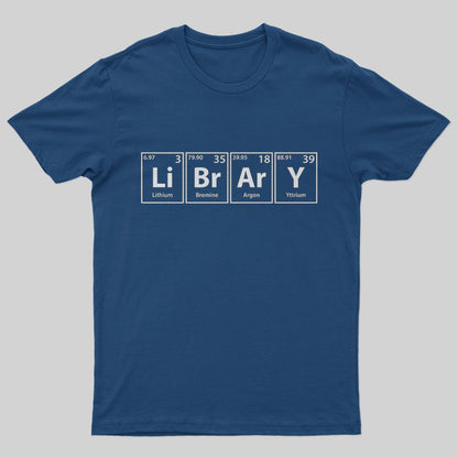 Library (Li-Br-Ar-Y) Periodic Elements T-Shirt - Geeksoutfit