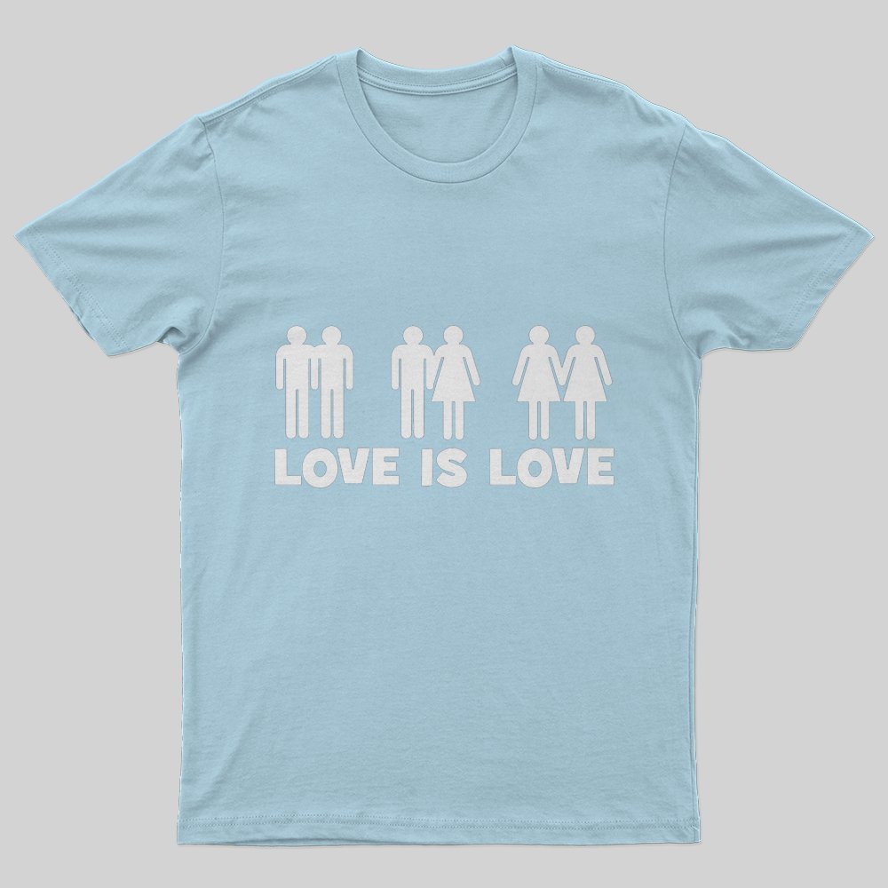 Love Is Love T-Shirt - Geeksoutfit